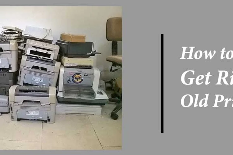 How to Get Rid of Old Printers – Ideas