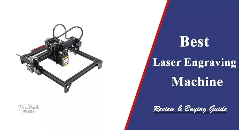Best Laser Engraving Machine Reviews